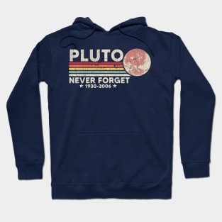 Never Forget Pluto - Funny Space, Science Hoodie